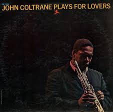 John Coltrane - John Coltrane plays for lovers