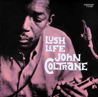 john coltrane - lush life