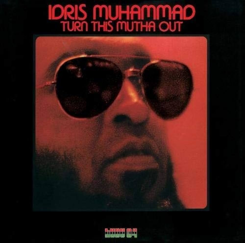 idris muhammad - turn this mutha out