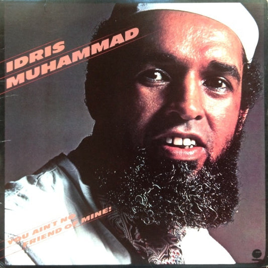 Idris Muhammed – You Ain't No Friend Of Mine!