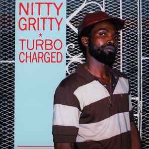 Nitty Gritty – Turbo Charged