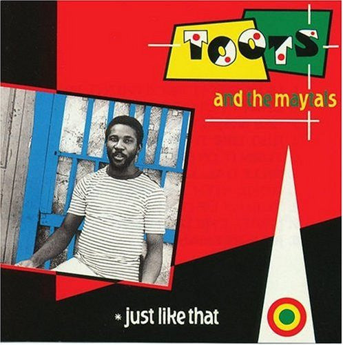 Toots & The Maytals – Just Like That