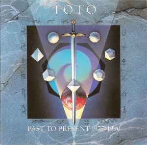 Toto – Past To Present 1977-1990