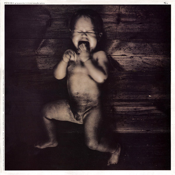 The Pixies - Gigantic / River Euphrates