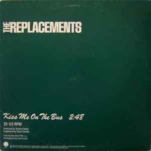 The Replacements – Kiss Me On The Bus