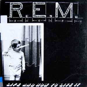 R.E.M. – Life And How To Live It