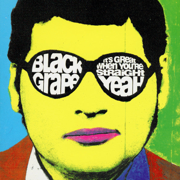Black Grape – It's Great When You're Straight...Yeah