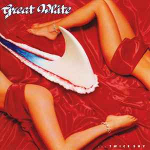 Great White – ...Twice Shy