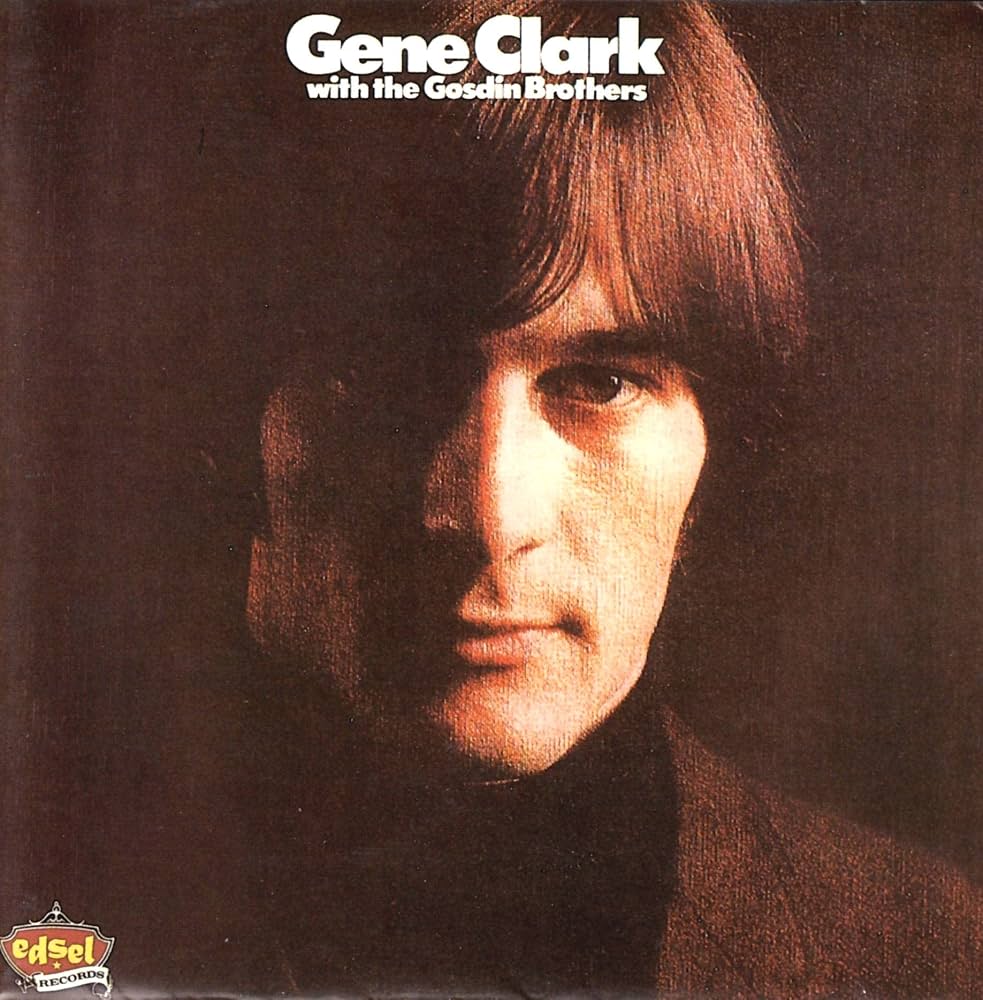 gene clark - with the gosdin brothers