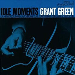 grant green - idle moments