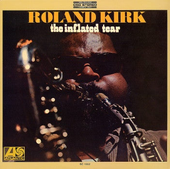 Roland Kirk – The Inflated Tear