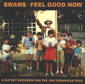 swans - feel good now with poster