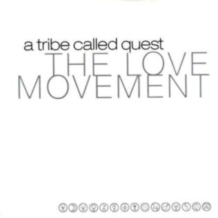 A tribe called quest - the love movement