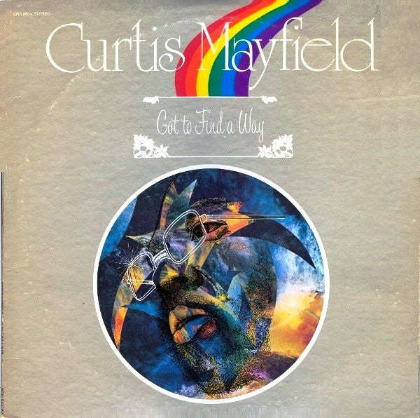 Curtis Mayfield – Got To Find A Way