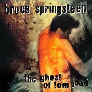 Bruce Springsteen – The Ghost Of Tom Joad
