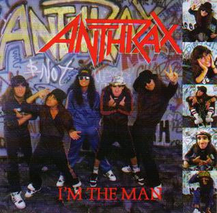 anthrax - i'm the man
