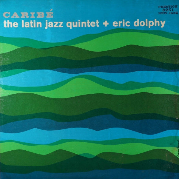 The Latin Jazz Quintet + Eric Dolphy –Caribé