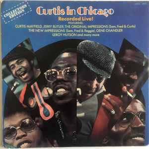 Curtis Mayfield – Curtis In Chicago - Recorded Live