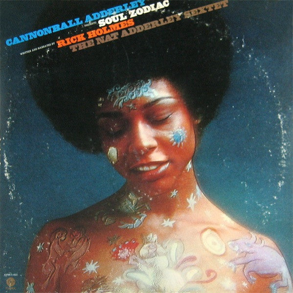 Cannonball Adderley Written And Narrated By Rick Holmes / The Nat Adderley Sextet – Soul Zodiac