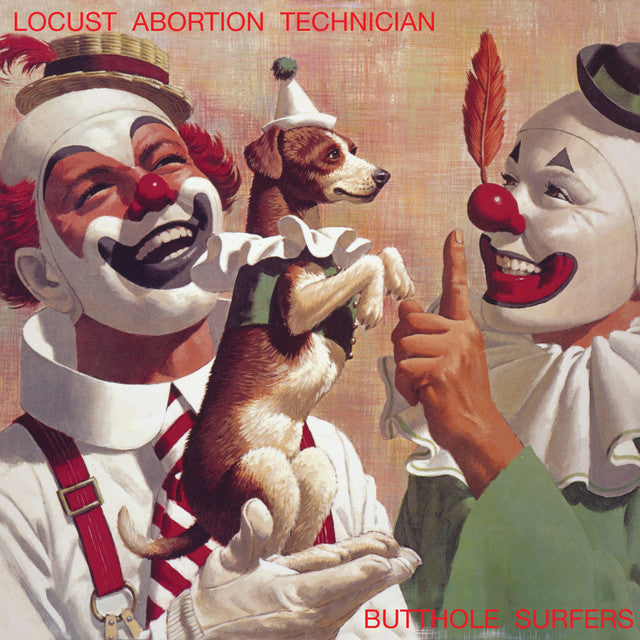 butthole surfers - locust abortion technician