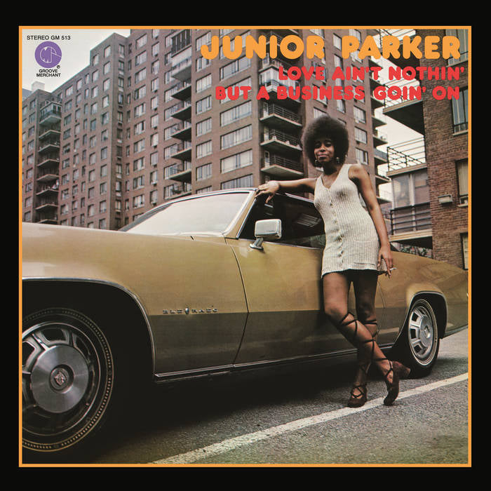 junior parker - love ain't nothin but a business goin on