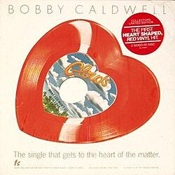 bobby caldwell - the single that gets the heart to matter sealed