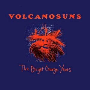 volcano suns - the bright orange years