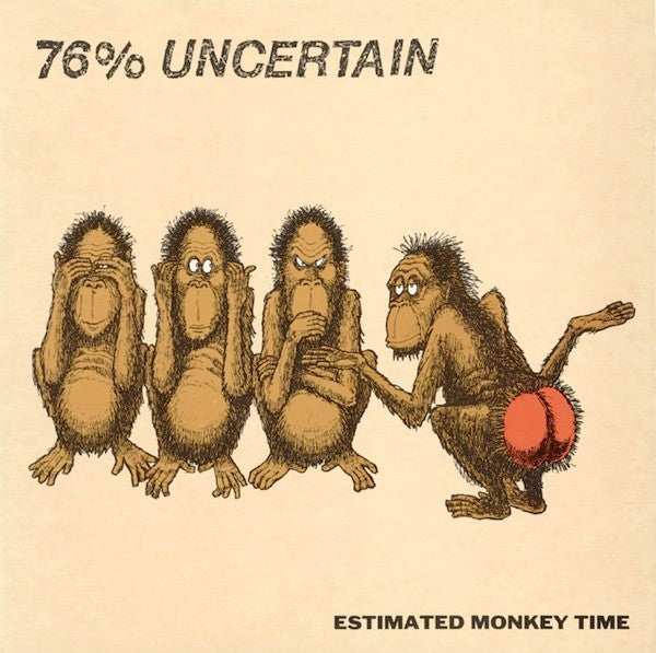 76% certain - estimate monkey time