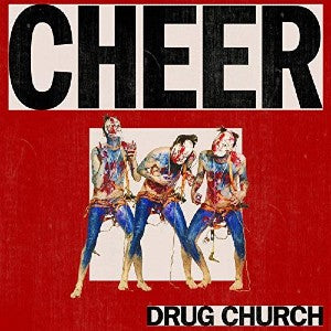 drug church - cheer