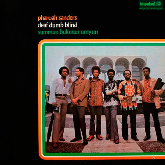 pharoah sanders - deaf dumb and blind