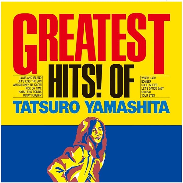 Tatsuro Yamashita – Greatest Hits! Of