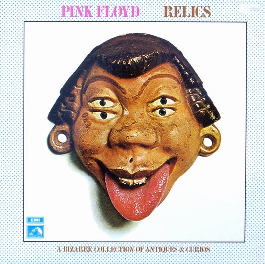 Pink Floyd – Relics (A Bizarre Collection Of Antiques & Curios)