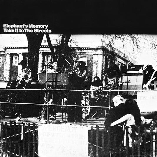 Elephant’s Memory - Take It to The Streets