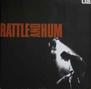 U2 – Rattle And Hum