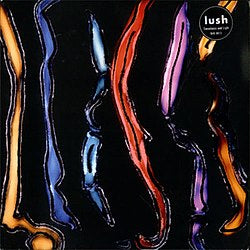 Lush – Sweetness And Light