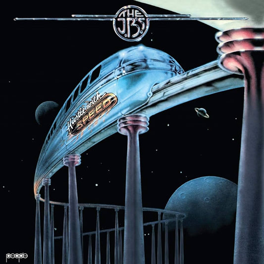 The J.B.'s – Hustle With Speed