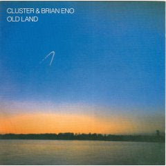 cluster & brian eno old land