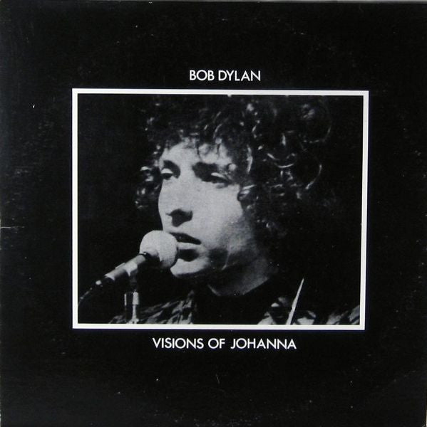 Bob Dylan – Visions Of Johanna