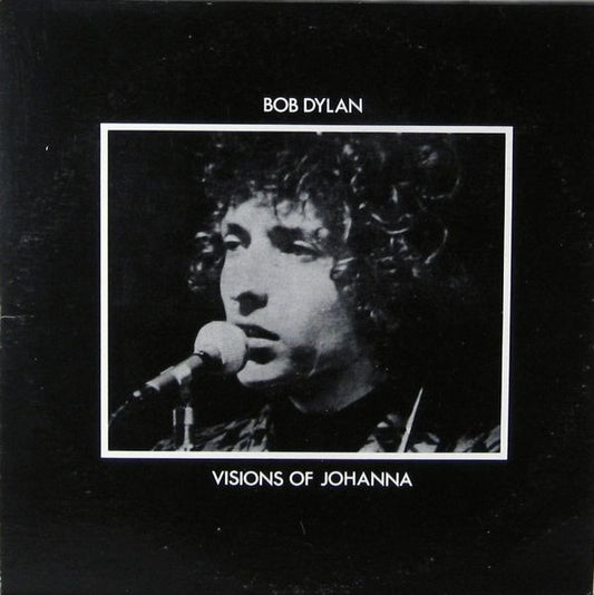 Bob Dylan – Visions Of Johanna