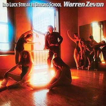 Warren Zevon – Bad Luck Streak In Dancing School