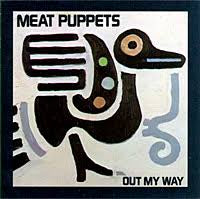 meat puppets out my way