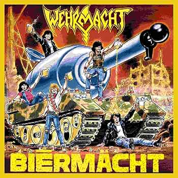 Wehrmacht – Biērmächt