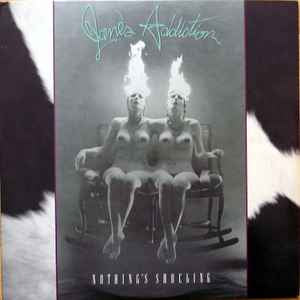 Jane's Addiction – Nothing's Shocking