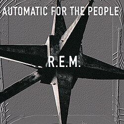 R.E.M. – Automatic For The People