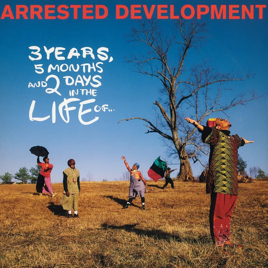 Arrested Development – 3 Years, 5 Months & 2 Days In The Life Of...