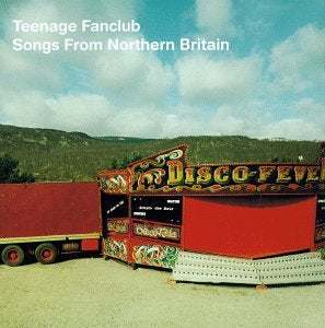 Teenage Fanclub – Songs From Northern Britain