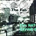 The Fall - This Nation's Saving Grace
