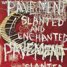 Pavement – Slanted And Enchanted