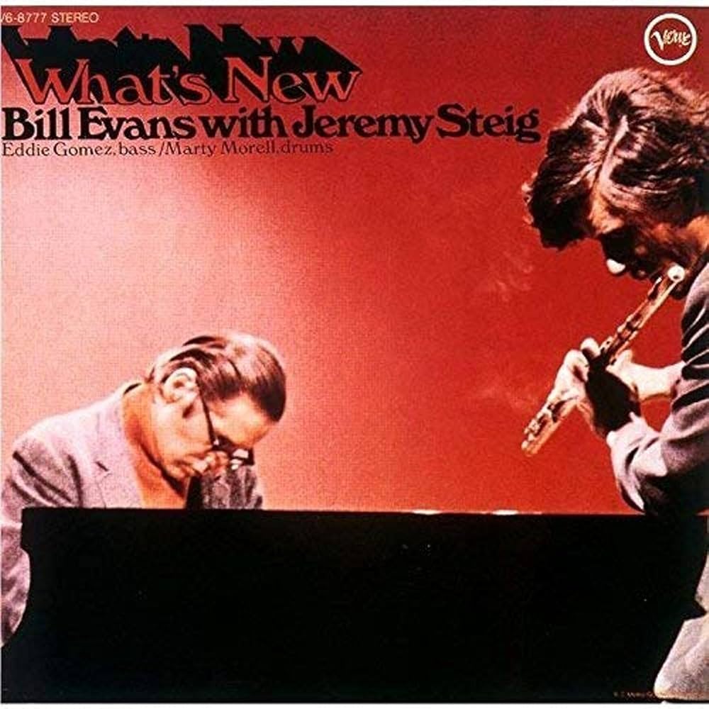bill evans with jeremy steig – what's new