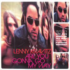 Lenny Kravitz – Are You Gonna Go My Way
